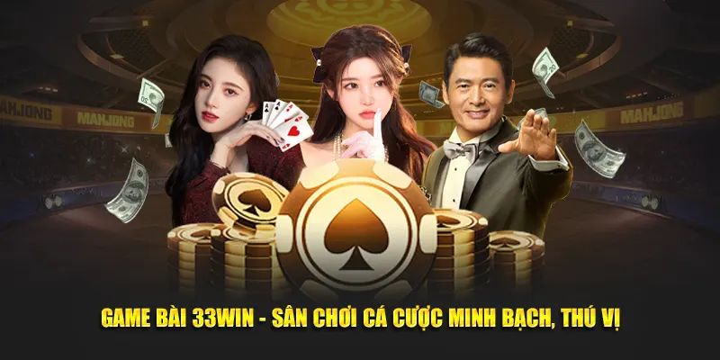 Game bài 33win chiến lược