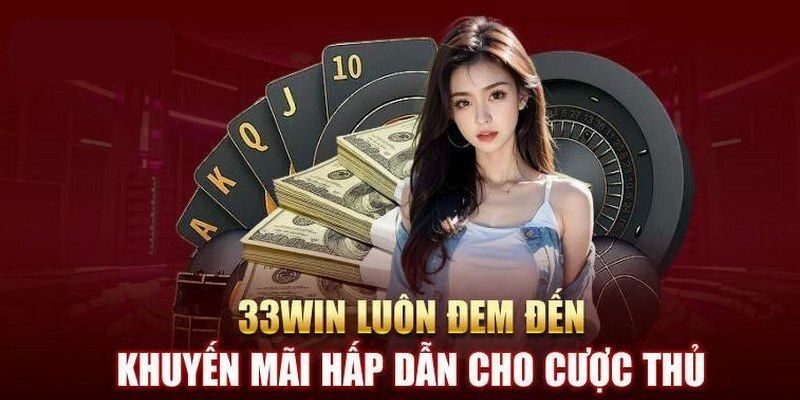 Khuyến mãi 33win trò chơi hot