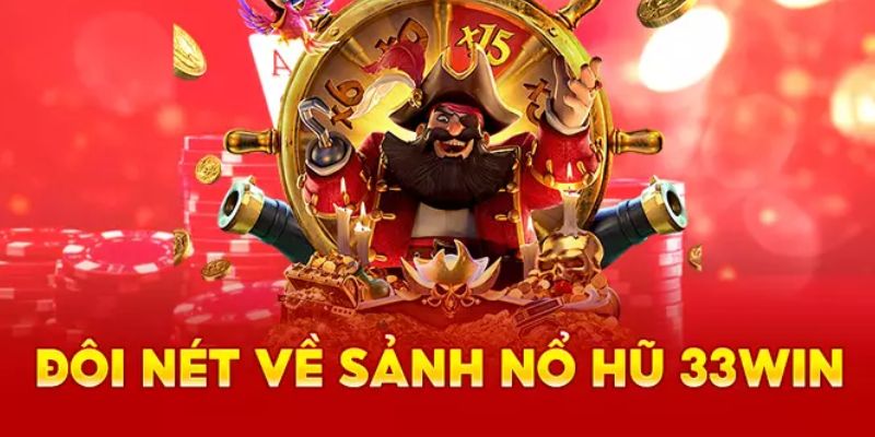 Gợi ý nổ hũ 33win