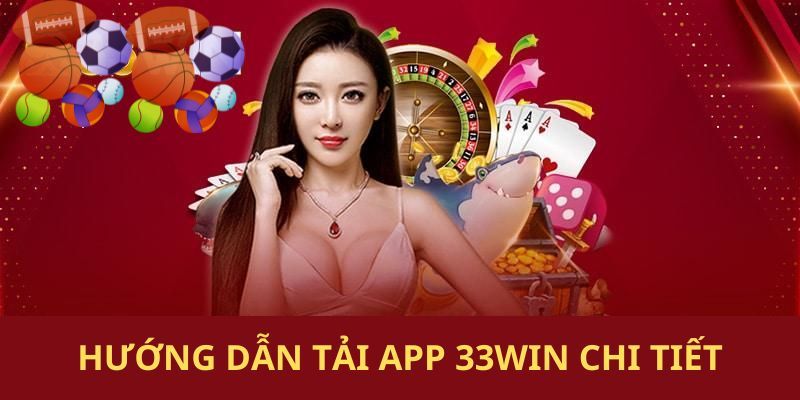 Tối ưu tải app 33win