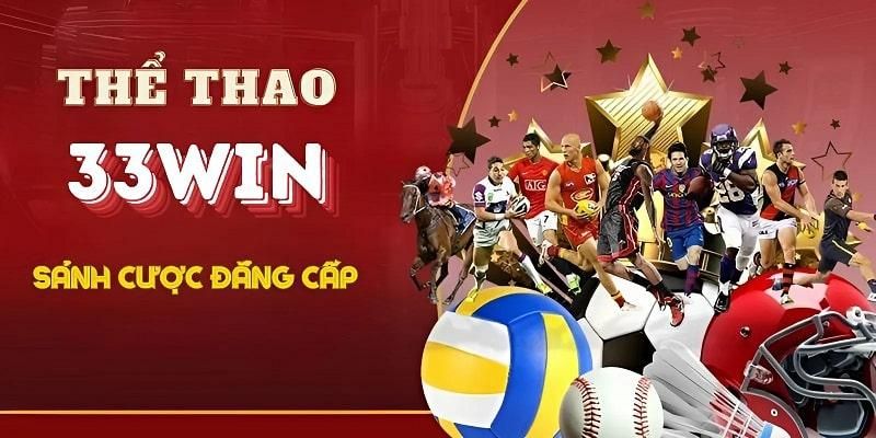 Thể thao 33win có các loại hình cược
