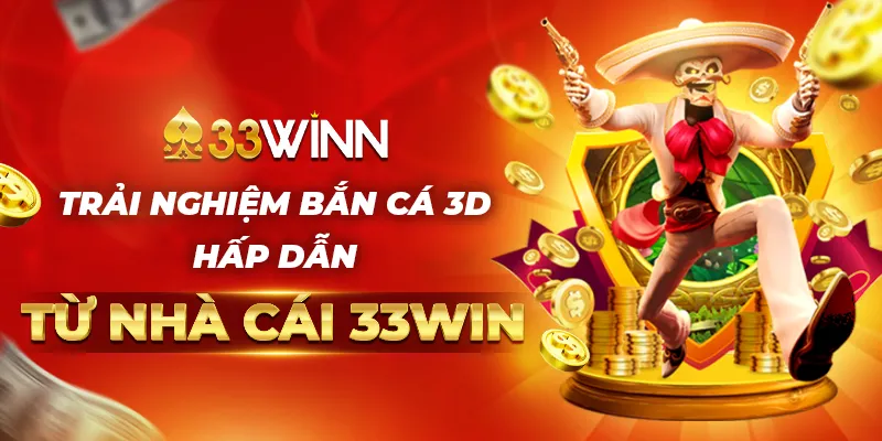 Trải nghiệm bắn cá 3D hấp dẫn từ nhà cái 33WIN